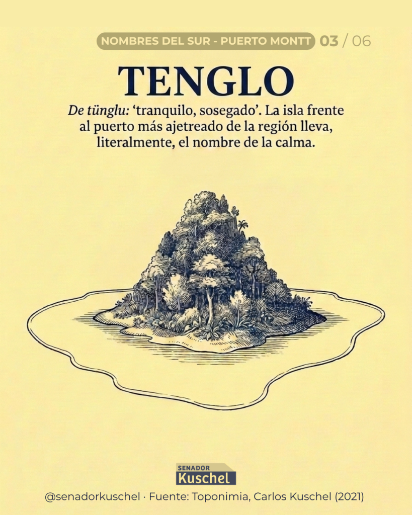 Lámina de la serie Nombres del Sur: Tenglo, «tranquilo, sosegado», con un grabado de la isla que enfrenta al puerto.